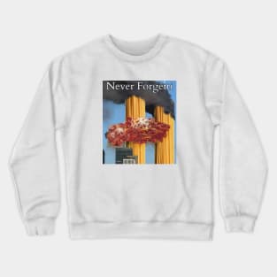 Never Forgetti Crewneck Sweatshirt